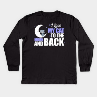 Cute I Love My Cat To The Moon and Back Kids Long Sleeve T-Shirt